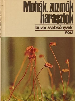 Moh�k, zuzm�k, harasztok