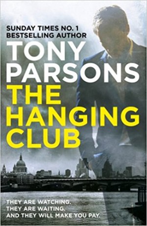 The Hanging Club by Tony Parsons