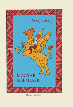 Arany Lszl - Magyar npmesk