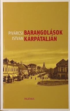 Pivárcsi István - Reményi József Tamás (Szerk.) - Barangolások Kárpátalján