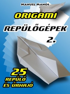 Manos Manuel - Origami Repülõgépek 2.