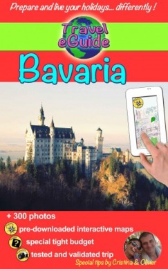 , Olivier Rebiere Cristina Rebiere - Travel eGuide: Bavaria - castles and natural wonders of Germany