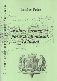 Kolozs vrmegyei parasztvallomsok 1820-bl. I.