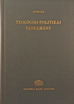 Benedictus De Spinoza - Teolgiai-politikai tanulmny