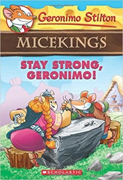 Geronimo Stilton - Micekings - Stay Strong, Geronimo!