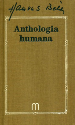 Hamvas Bla - Anthologia humana - tezer v blcsessge