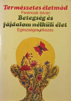 Ferencsik Istvn - Betegsg s fjdalom nlkli let