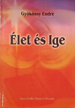 Gy�k�ssy Endre - �let �s Ige