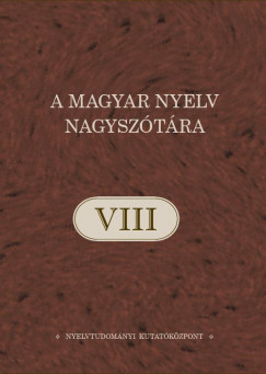 A magyar nyelv nagysztra VIII. ktet