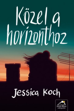 Koch Jessica - Jessica Koch - Kzel a horizonthoz