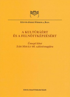 Tth Sndor Attila   (Szerk.) - A kultrrt s a felnttkpzsrt