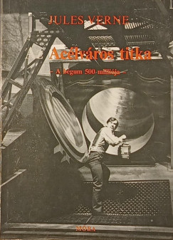 Jules Verne - Az aclvros titka - A bgum 500 millija