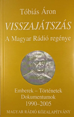 Tbis ron - Visszajtszs (A Magyar Rdi regnye IV.) - dediklt