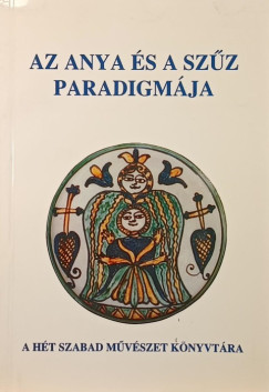 Az anya �s a sz�z paradigm�ja