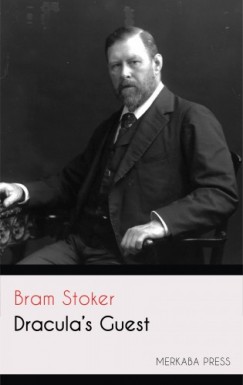 Bram Stoker - Dracula's Guest