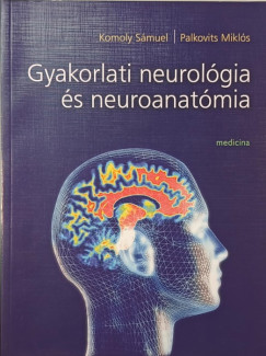 Gyakorlati neurol�gia �s neuroanat�mia