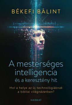 A mestersges intelligencia s a keresztny hit