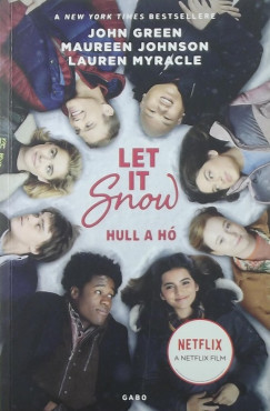 John Green - Maureen Johnson - Lauren Myracle - Let It Snow - Hull a h