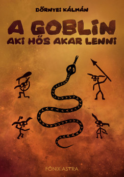 A Goblin, aki hs akar lenni