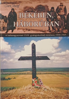 Gere József - Békében, háborúban