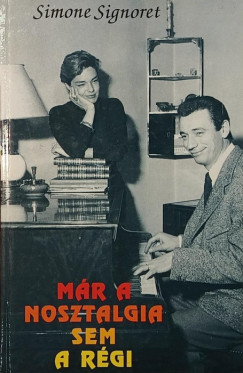 M�r a nosztalgia sem a r�gi