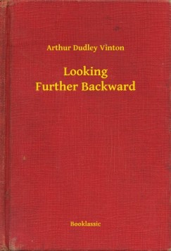 Arthur Dudley Vinton - Looking Further Backward