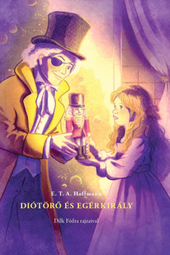 E. T. A. Hoffmann - Di�t�r� �s Eg�rkir�ly