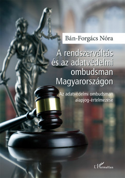 A rendszervlts s az adatvdelmi ombudsman Magyarorszgon