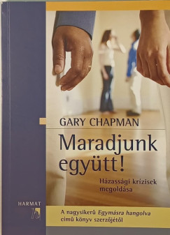 Gary Chapman - Maradjunk egytt!