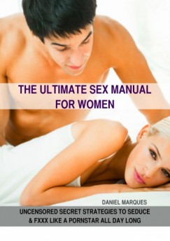 Daniel Marques - The Ultimate Sex Manual for Women