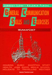 Jobbágy Ilona - Kelemen Ferenc - General Communication Skills and Exercieses