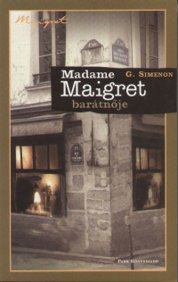 Georges Simenon - Madame Maigret barátnõje