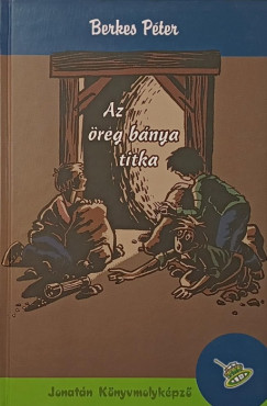 Az �reg b�nya titka