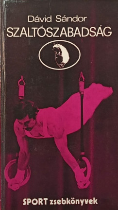 Dávid Sándor - Szaltószabadság
