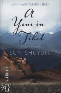 Sun Shuyun - A Year in Tibet