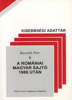 Kuszlik Pter - A romniai magyar sajt 1989 utn