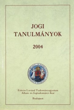 Nagy Marianna   (Szerk.) - Jogi tanulmnyok 2004