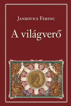 Jankovich Ferenc - A vilgver