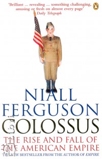 Niall Ferguson - Colossus