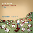 James Herriot - Hevér Gábor - Az állatorvos is ember 1. rész - Hangoskönyv