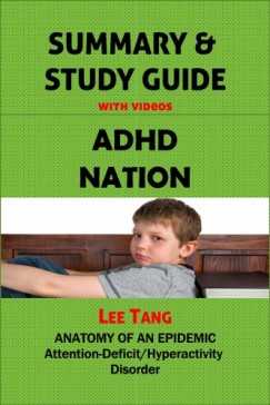 Lee Tang - Summary & Study Guide - ADHD Nation