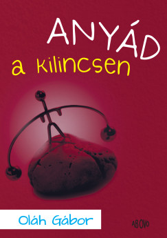 Olh Gbor - Anyd a kilincsen