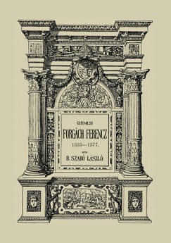 Ghymesi Forgch Ferencz 1535-1577