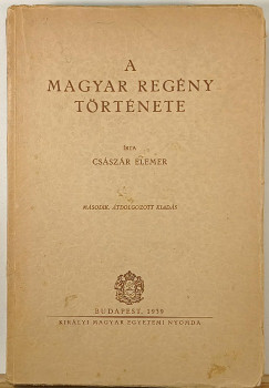 Csszr Elemr - A magyar regny trtnete