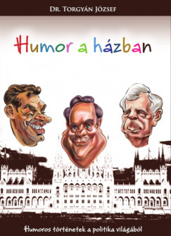 Humor a Hzban  Humoros trtnetek a politika vilgbl
