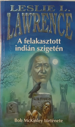 Leslie L. Lawrence - A felakasztott indin szigetn