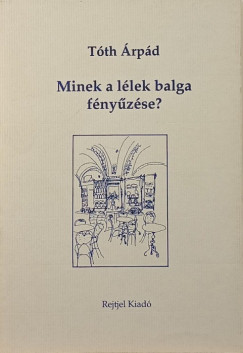 Minek a llek balga fnyzse?