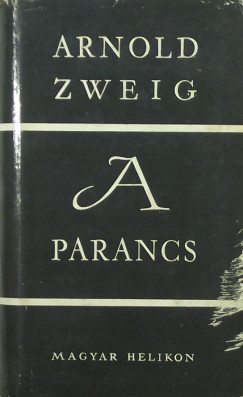 Arnold Zweig - A parancs