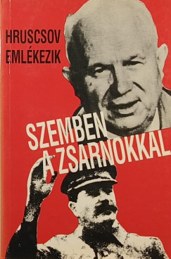 Nyikita Szergejevics Hruscsov - Szemben a zsarnokkal