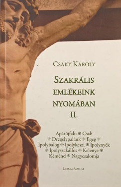 Szakr�lis eml�keink nyom�ban II.